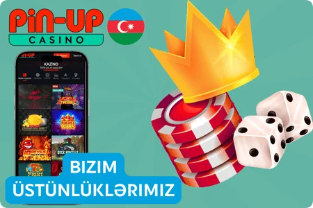 Bizim Üstünlüklərimiz Pin Up