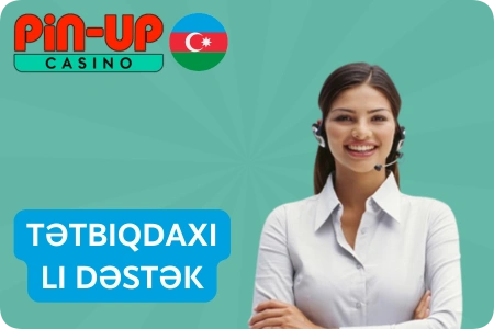 Pin Up tətbiqində dəstək